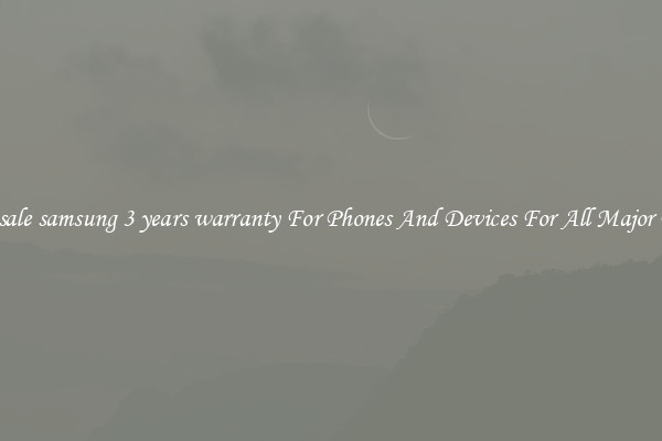 Wholesale samsung 3 years warranty For Phones And Devices For All Major Brands