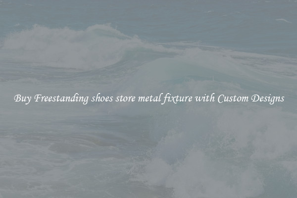 Buy Freestanding shoes store metal fixture with Custom Designs