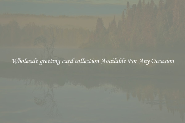 Wholesale greeting card collection Available For Any Occasion
