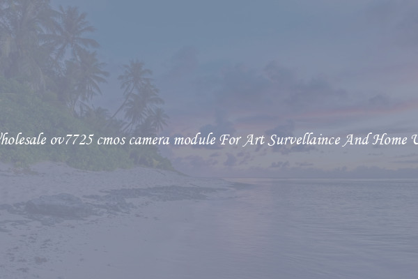 Wholesale ov7725 cmos camera module For Art Survellaince And Home Use
