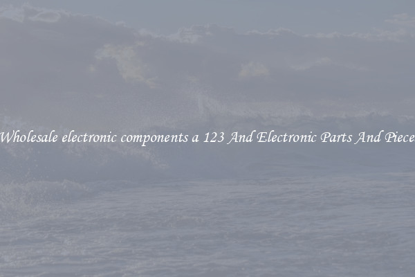 Wholesale electronic components a 123 And Electronic Parts And Pieces