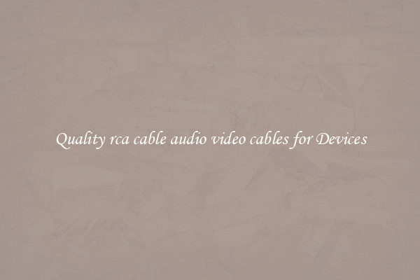 Quality rca cable audio video cables for Devices