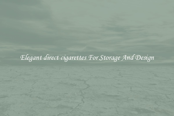 Elegant direct cigarettes For Storage And Design