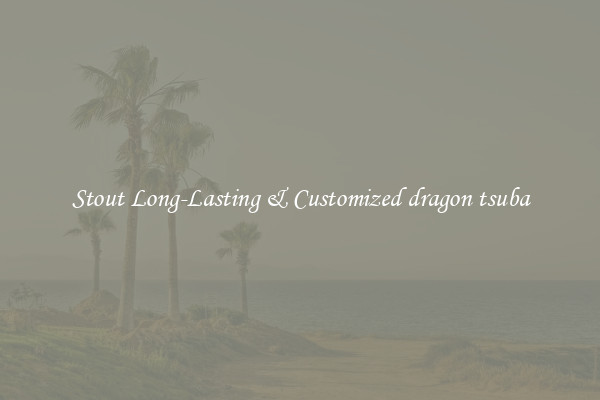 Stout Long-Lasting & Customized dragon tsuba